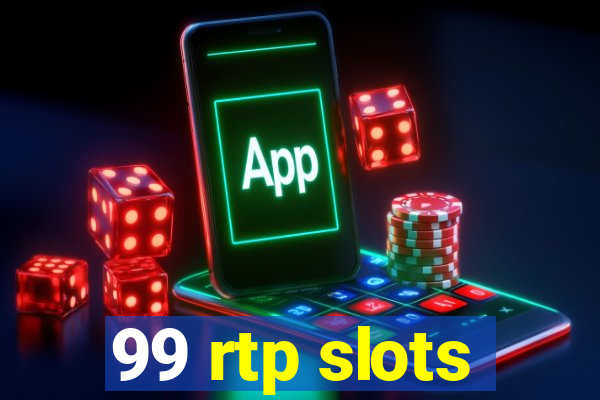 99 rtp slots